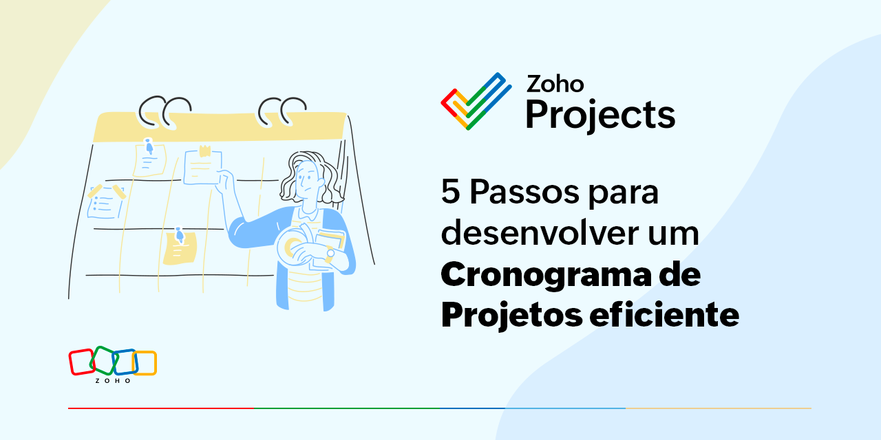 5 Passos para desenvolver um Cronograma de Projetos eficiente