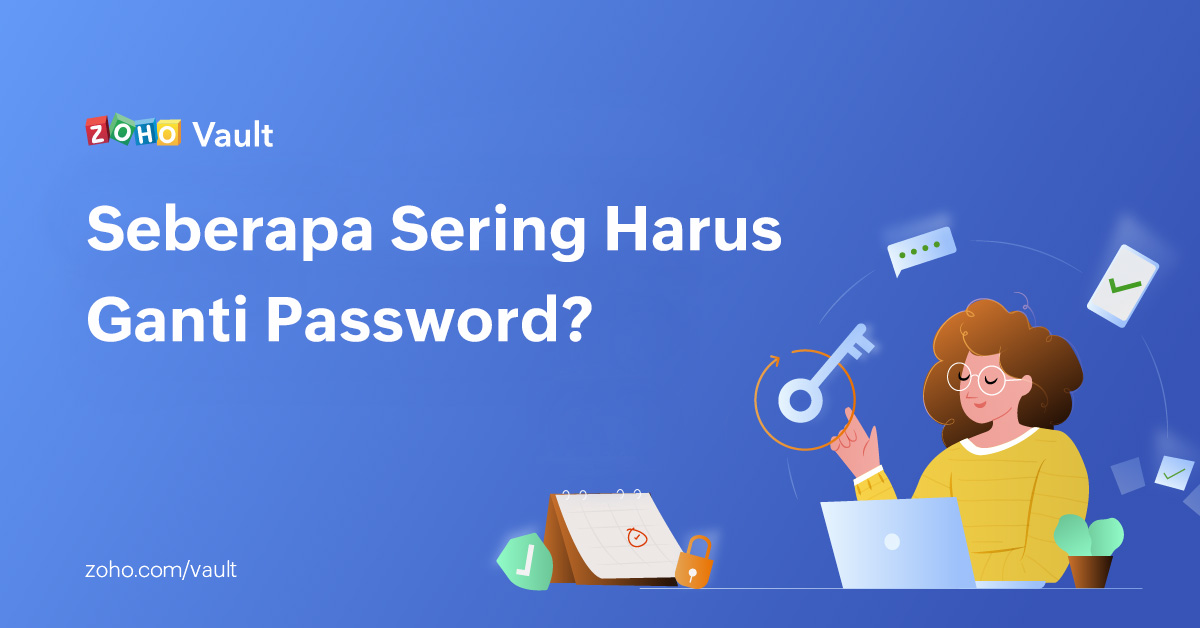 Salah Kaprah Soal Aturan Berapa Lama Mengganti Password 