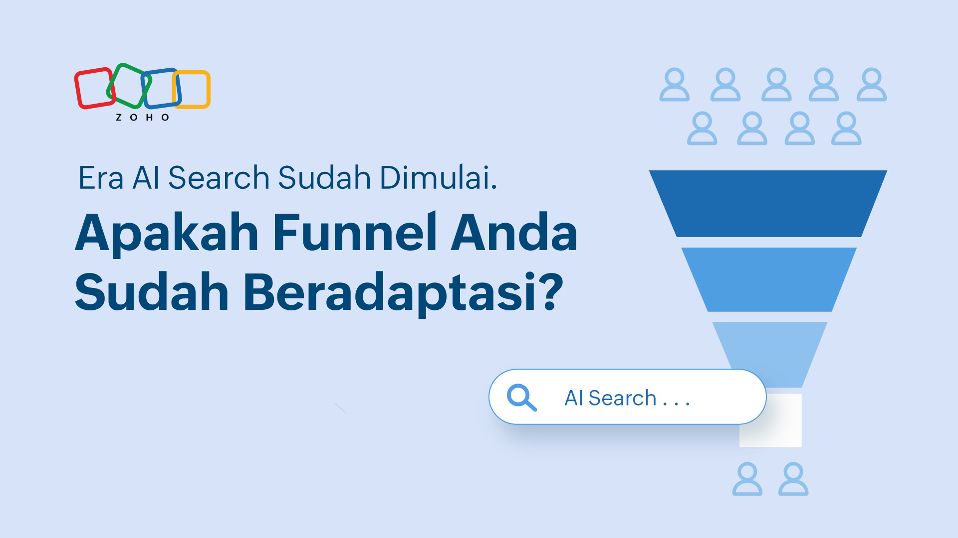 AI Mengubah Cara Orang Mencari Informasi, Apakah Marketing Funnel Anda Masih Relevan?