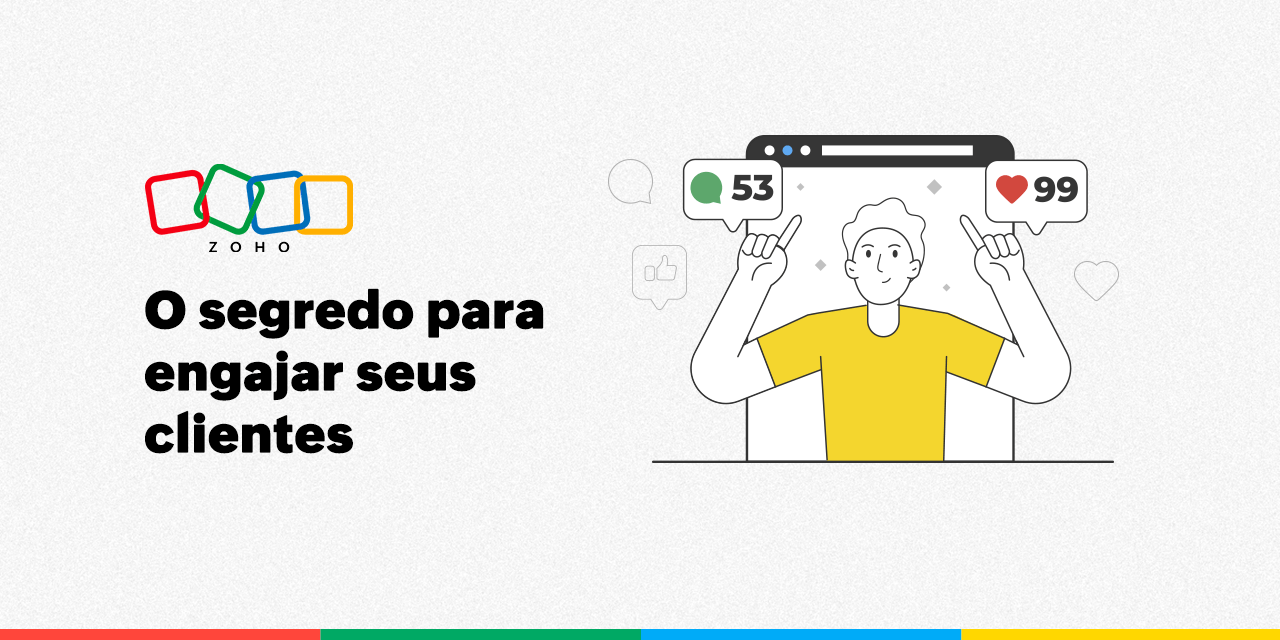 O segredo para engajar seus clientes