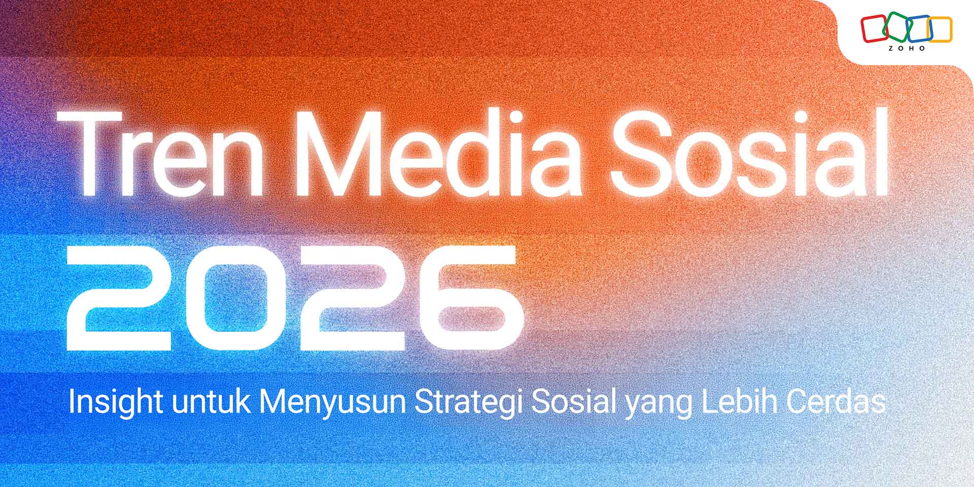 Tren Media Sosial 2026: Insight untuk Menyusun Strategi Sosial yang Lebih Cerdas