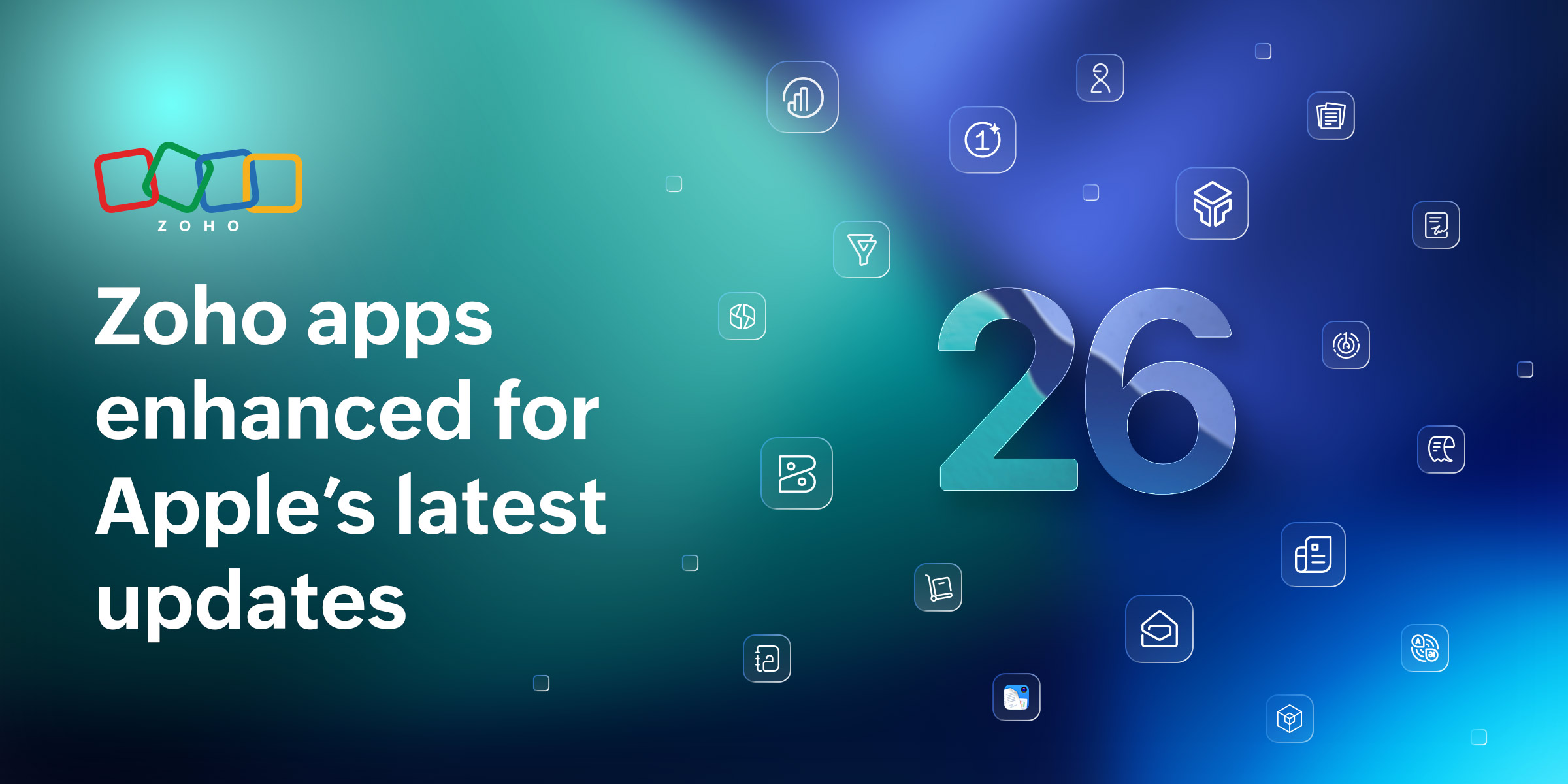 Zoho apps enhanced for iOS 26, iPadOS 26, macOS Tahoe 26 & watchOS 26