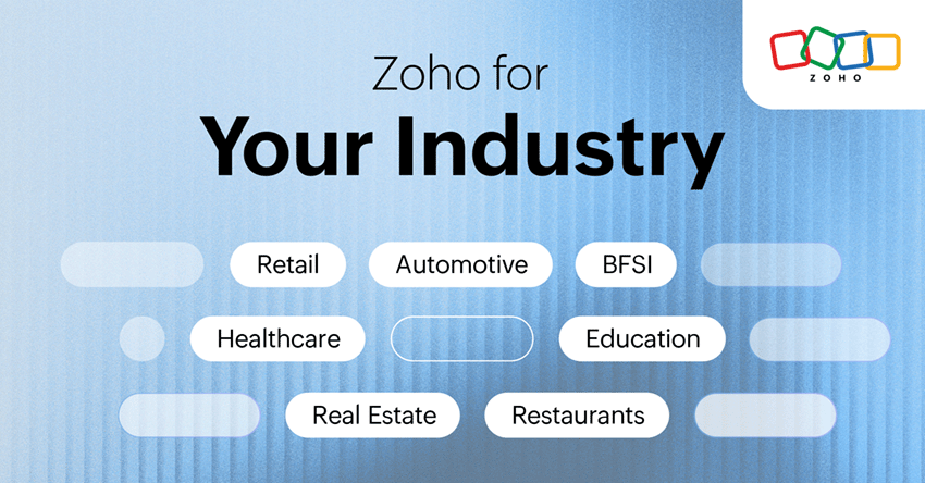 Zoho for your industry: Where business software meets industry knowledge 