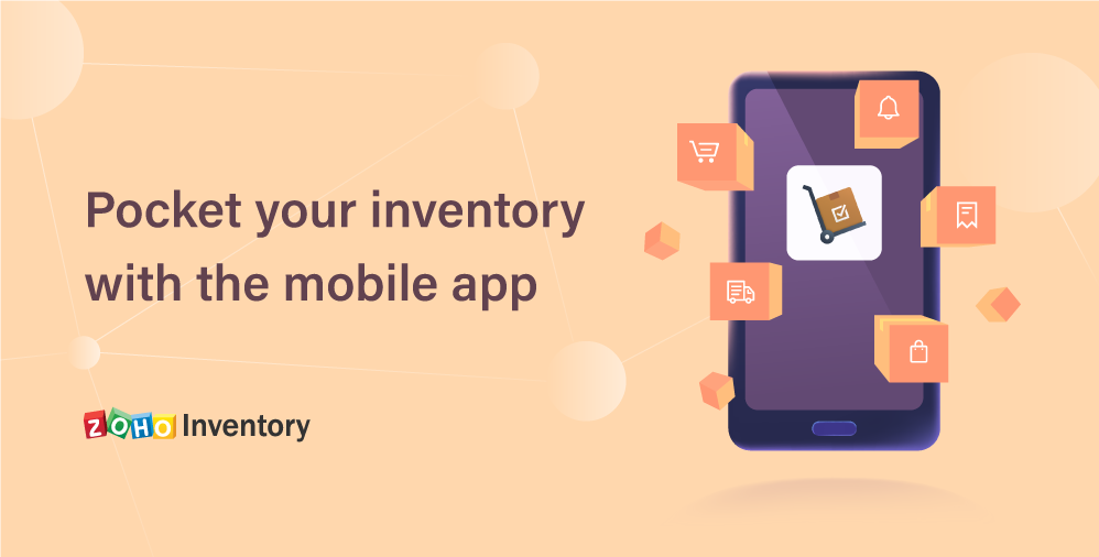 Zoho Inventory comes to your pocket with an all-new Android app