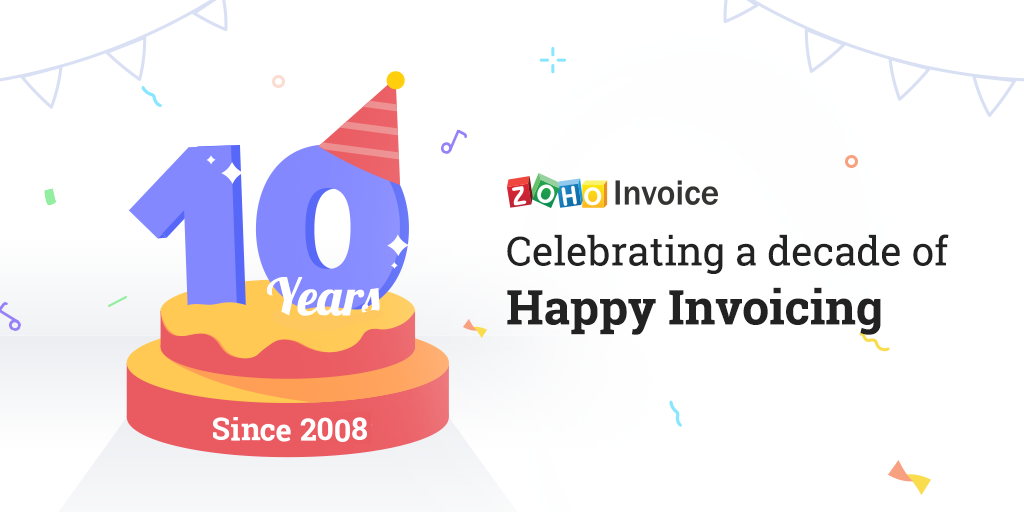 A decade of Zoho Invoice!