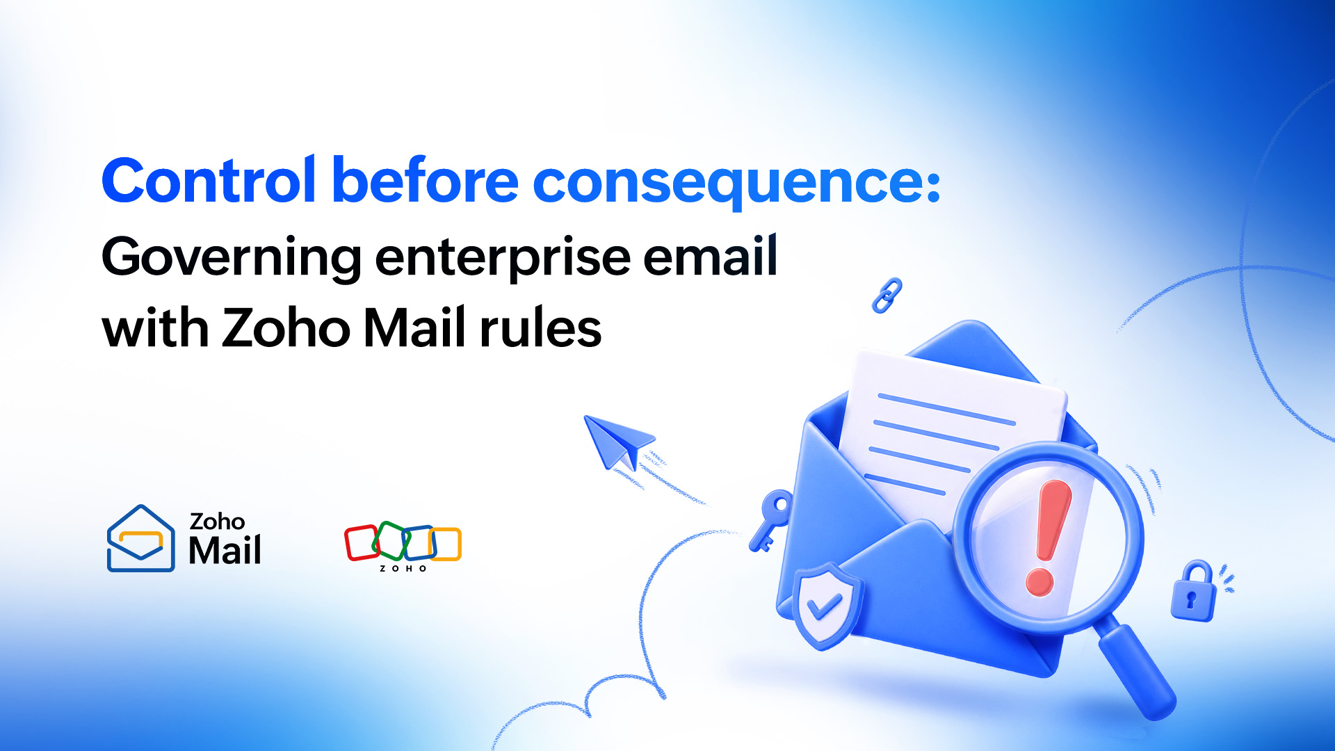 Control before consequence: Governing enterprise email with Zoho Mail rules