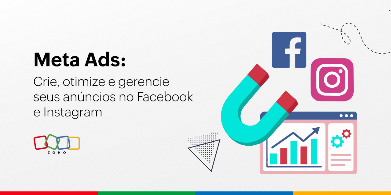 Meta Ads: crie, otimize e gerencie seus anúncios no Facebook e Instagram