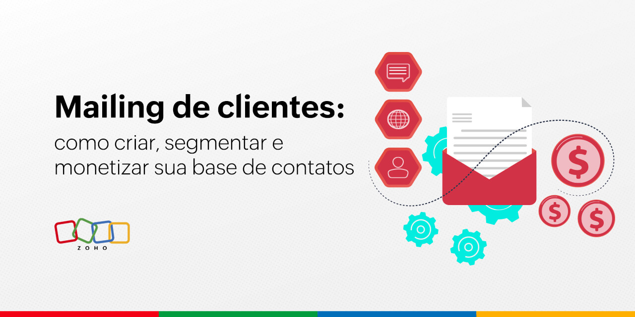 Mailing de clientes: o guia completo para criar, segmentar e monetizar sua base de contatos