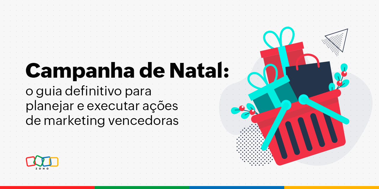 Campanha de Natal: o guia definitivo para planejar e executar ações de marketing vencedoras
