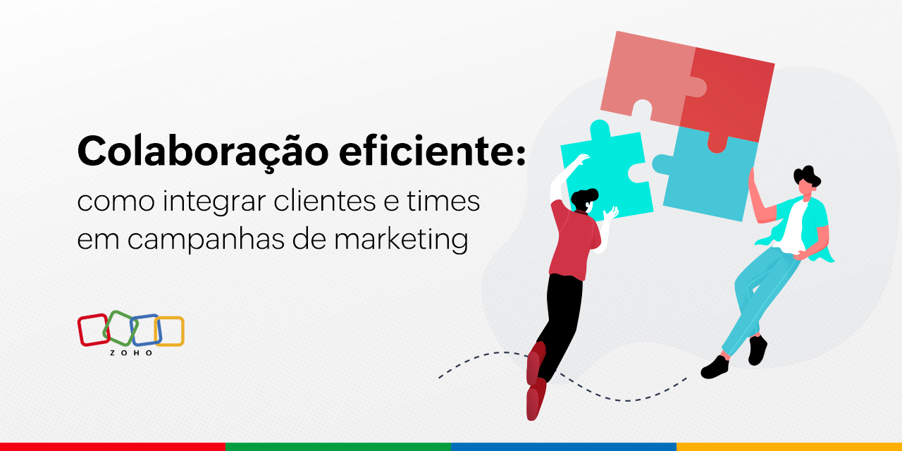 Colaboração eficiente: como integrar clientes e times em campanhas de marketing