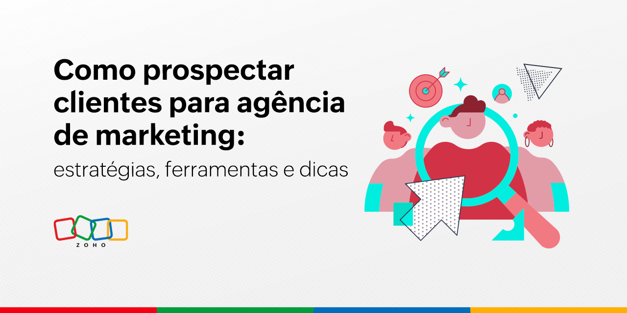Como prospectar clientes para agência de marketing: estratégias, ferramentas e dicas práticas