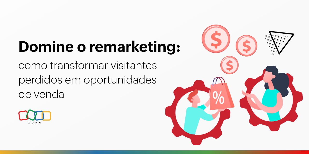 Domine o remarketing: como transformar visitantes perdidos em oportunidades de venda