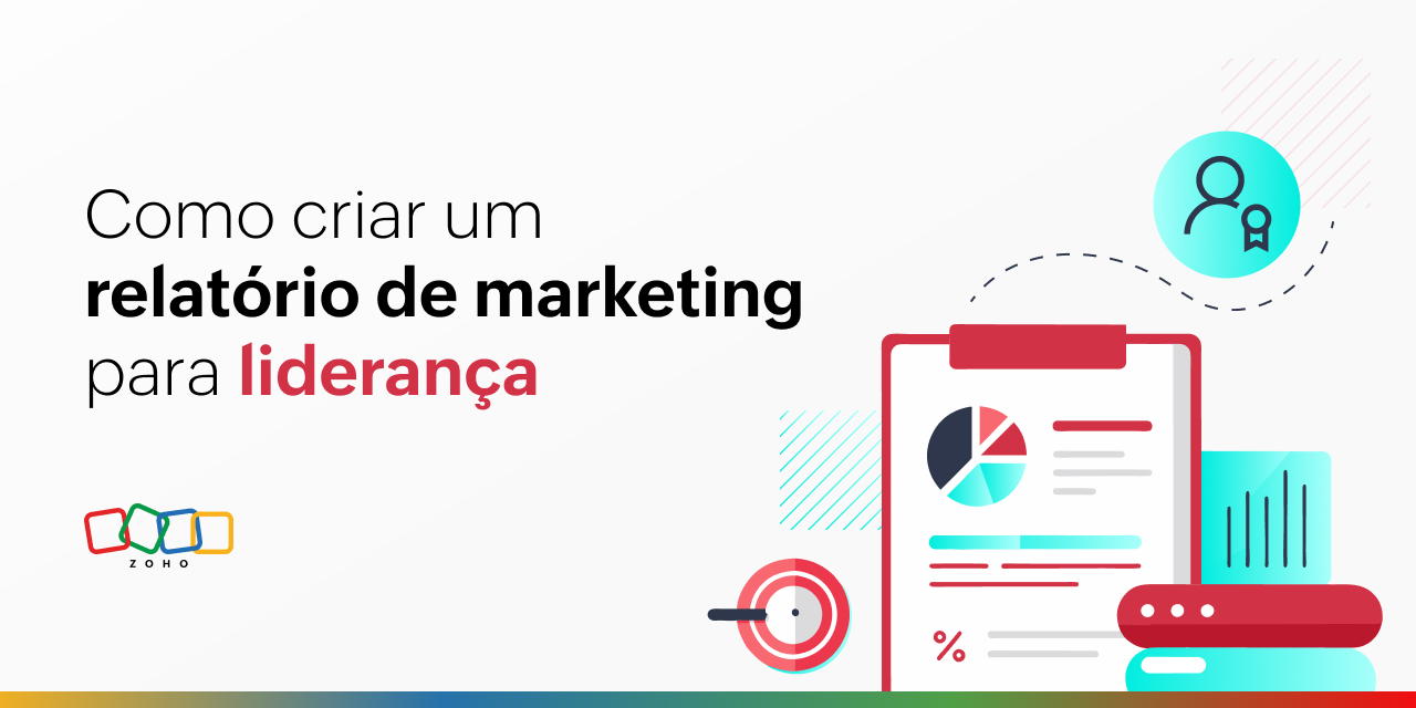 Como criar um relatório de marketing para liderança