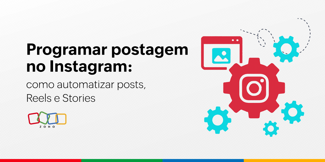Programar postagem no Instagram: como automatizar posts, Reels e Stories