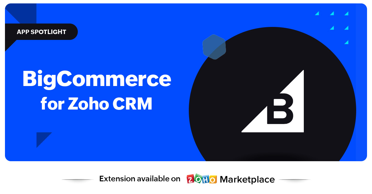 App Spotlight: BigCommerce for Zoho CRM