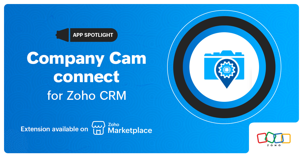 App Spotlight: Company Cam Connect for Zoho CRM