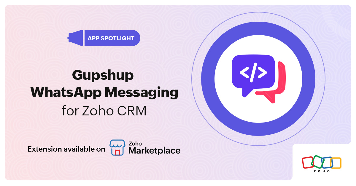 App Spotlight: Gupshup WhatsApp Messaging for Zoho CRM