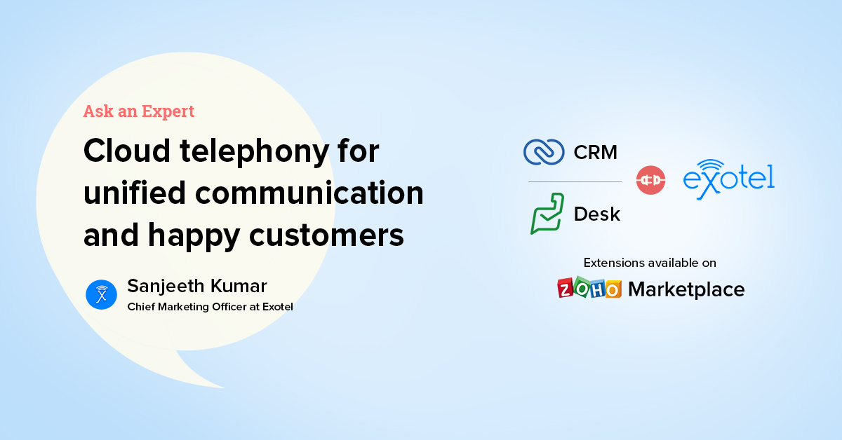 Ask an Expert: How cloud telephony integrations pave the way to unified communication and happy customers