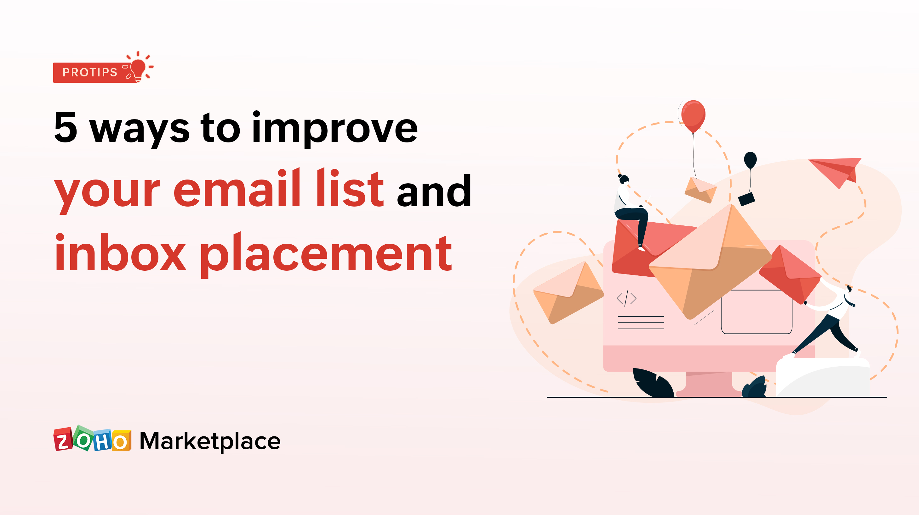 ProTips: 5 ways to improve your email list and inbox placement