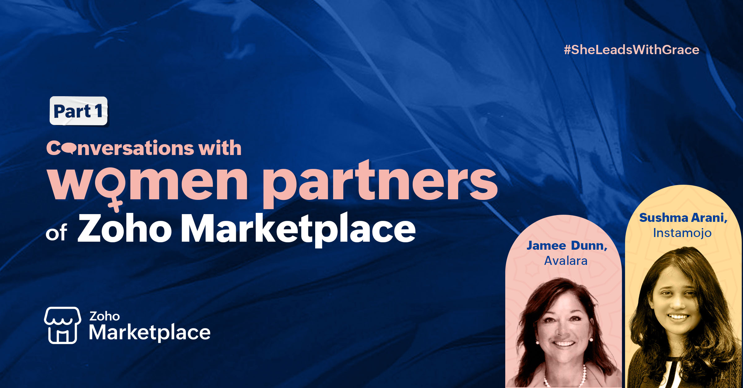 #SheLeadsWithGrace: Conversations with women partners of Zoho Marketplace, Part 1