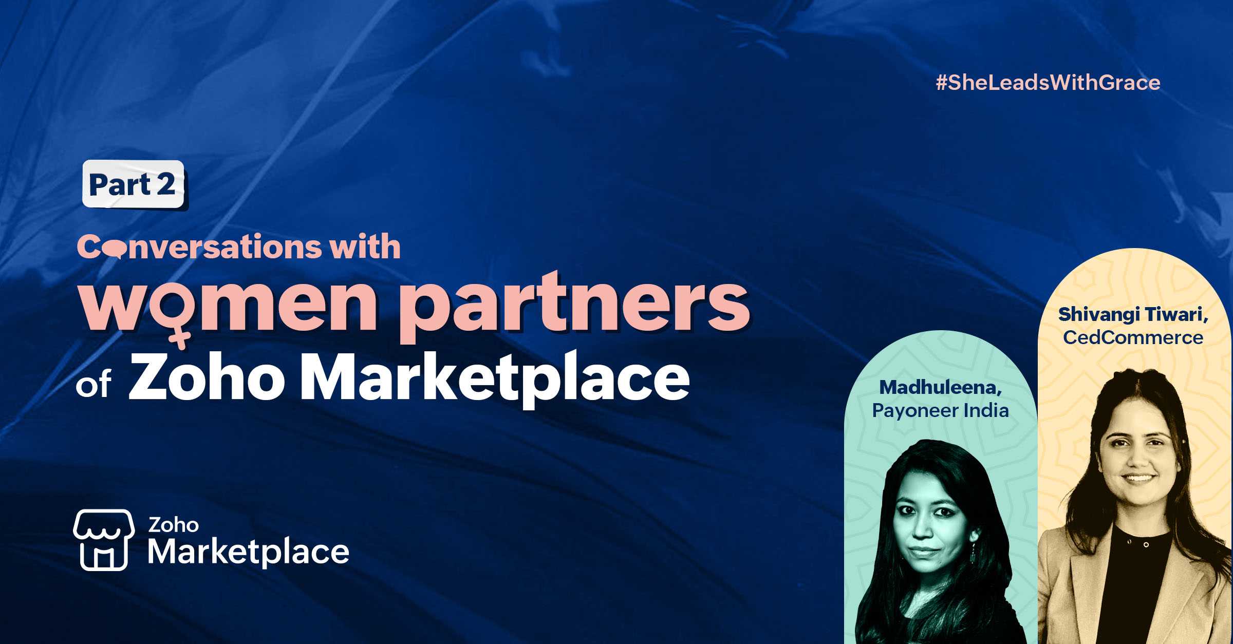 #SheLeadsWithGrace: Conversations with women partners of Zoho Marketplace, Part 2