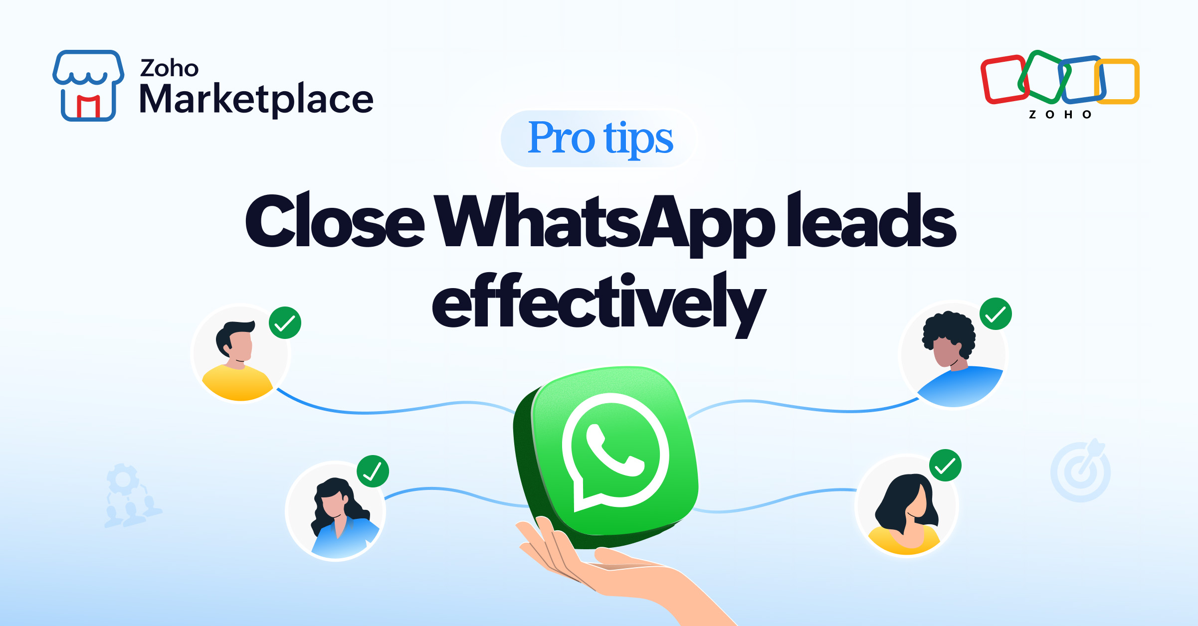 Pro tips: 5 ways to close WhatsApp leads in Zoho CRM