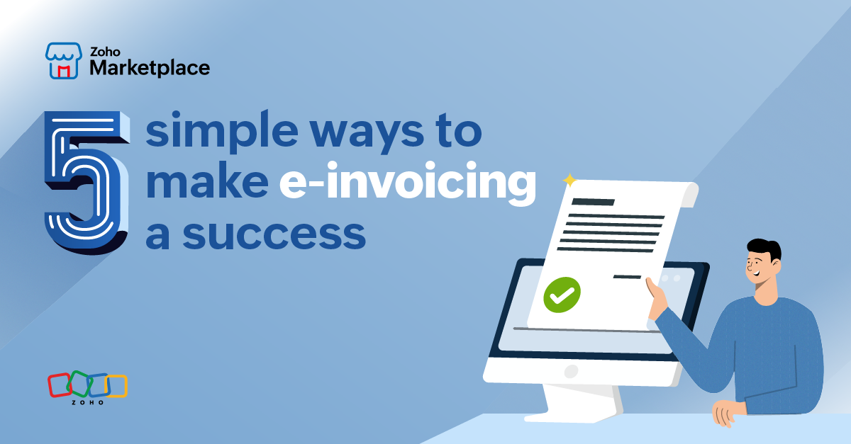 ProTips: 5 simple ways to make e-invoicing a success 