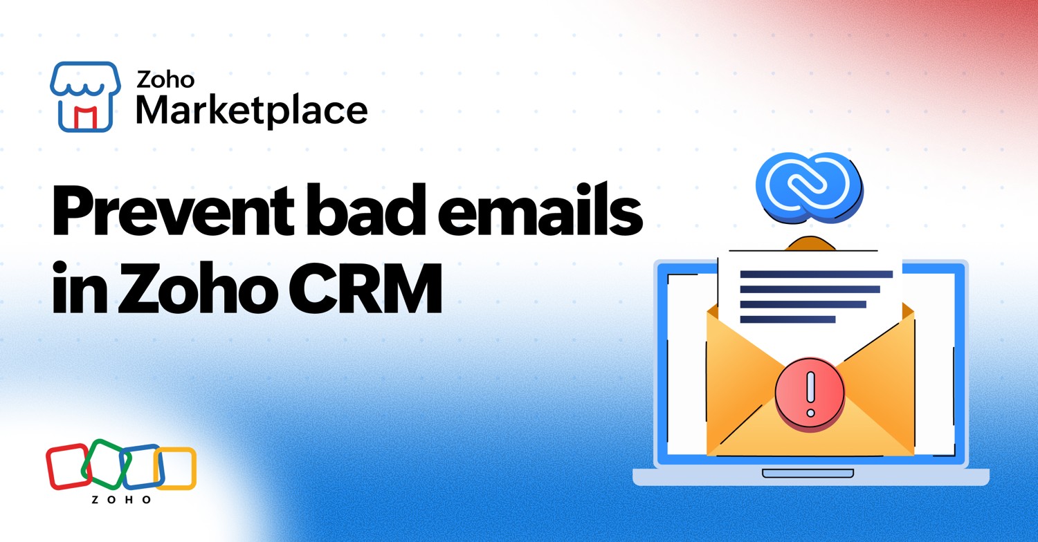 The hidden cost of bad emails in Zoho CRM (and how to prevent them)