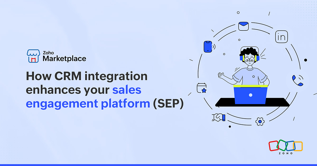 How CRM integration enhances your sales engagement platform (SEP)