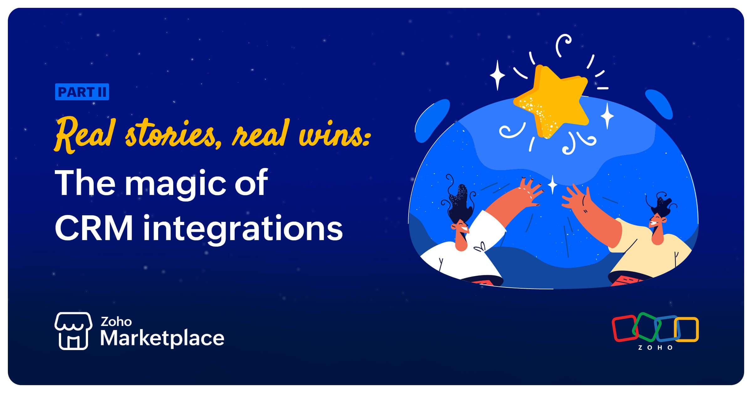 Real stories, real wins: The magic of CRM integrations - Part II