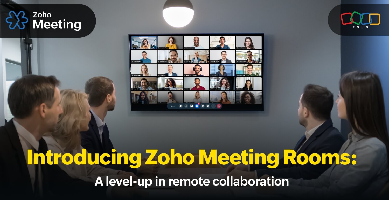 Introducing Zoho Meeting Rooms: A level-up in remote collaboration