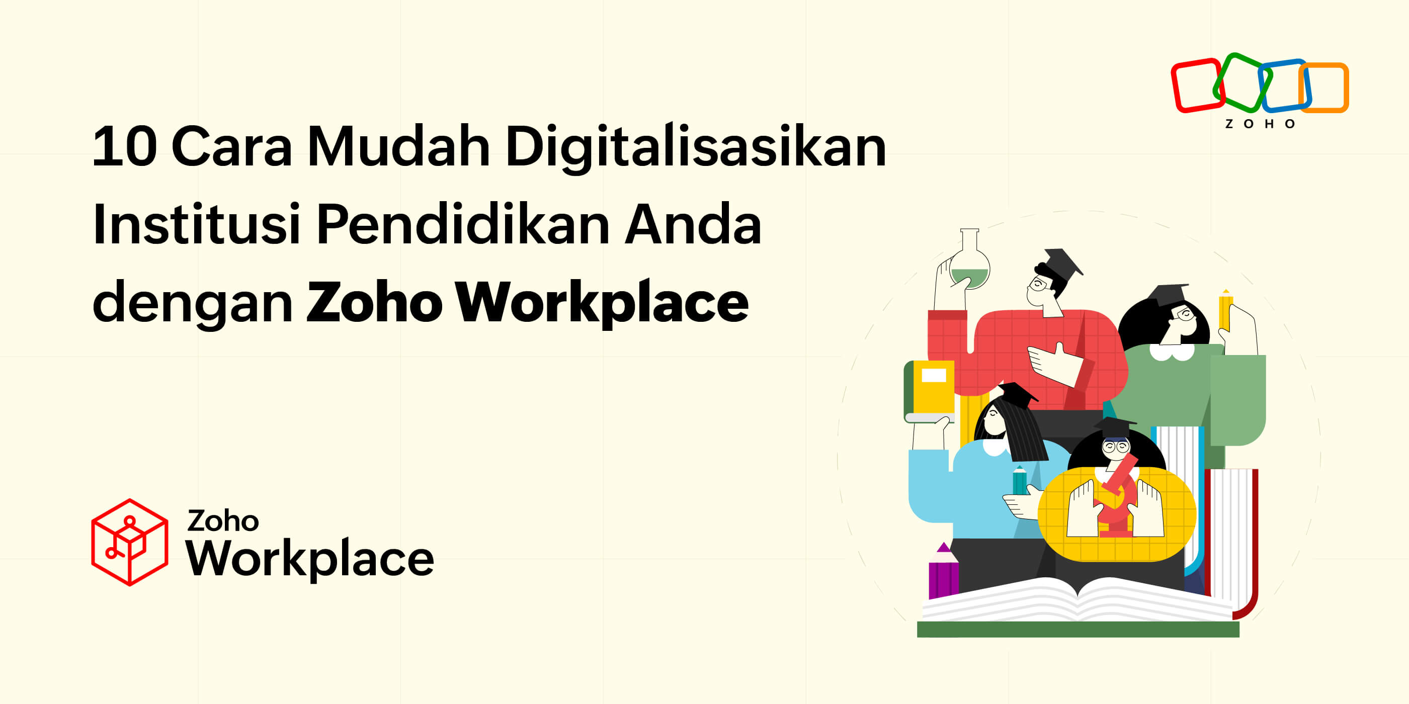 10 Cara Mudah Digitalisasikan Institusi Pendidikan dengan Zoho Workplace!
