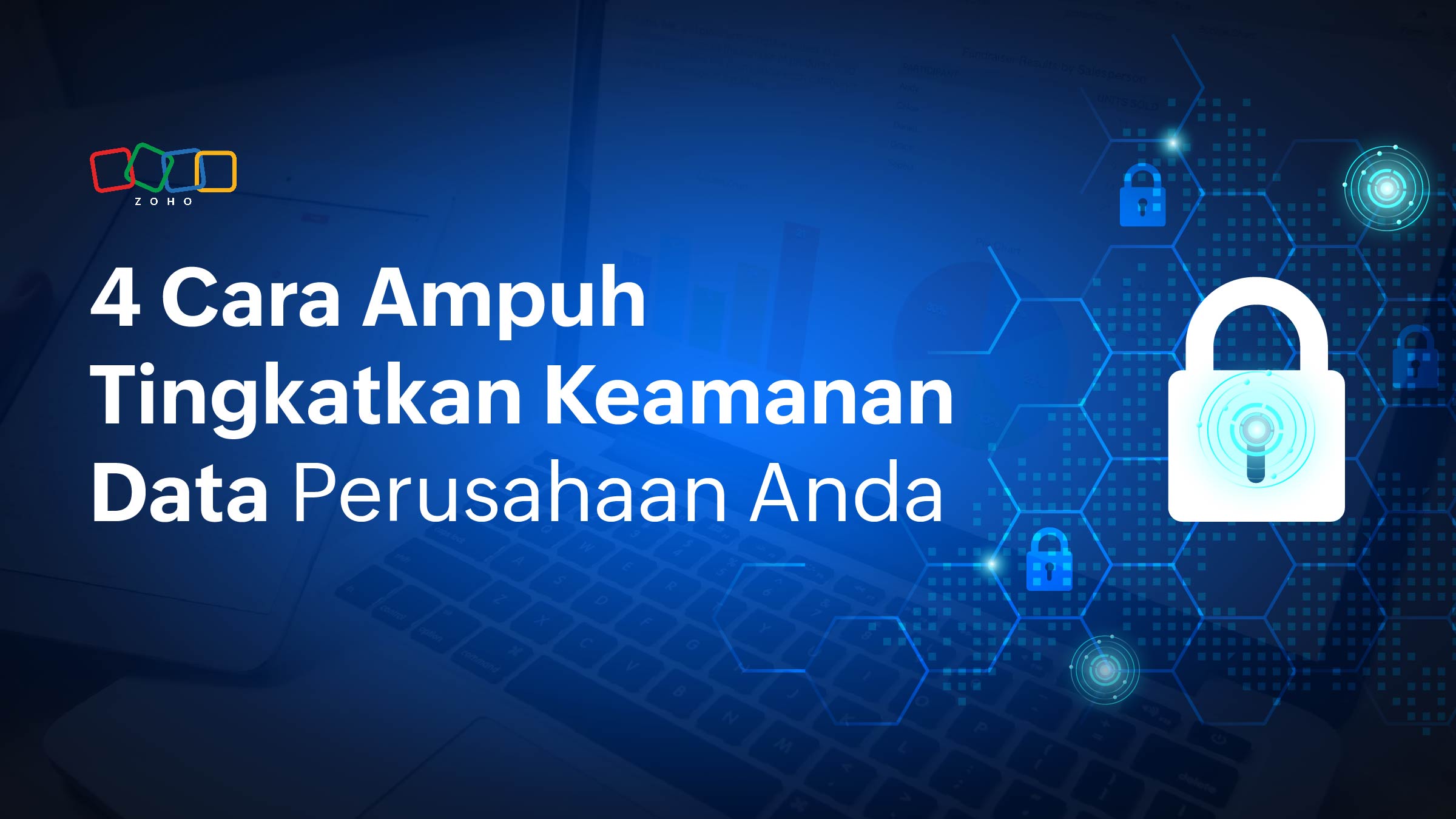 4 Cara Ampuh Tingkatkan Keamanan Data Digital Entreprise