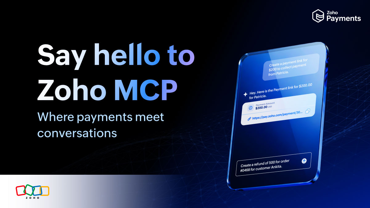 Say hello to Zoho MCP: where payments meet conversations