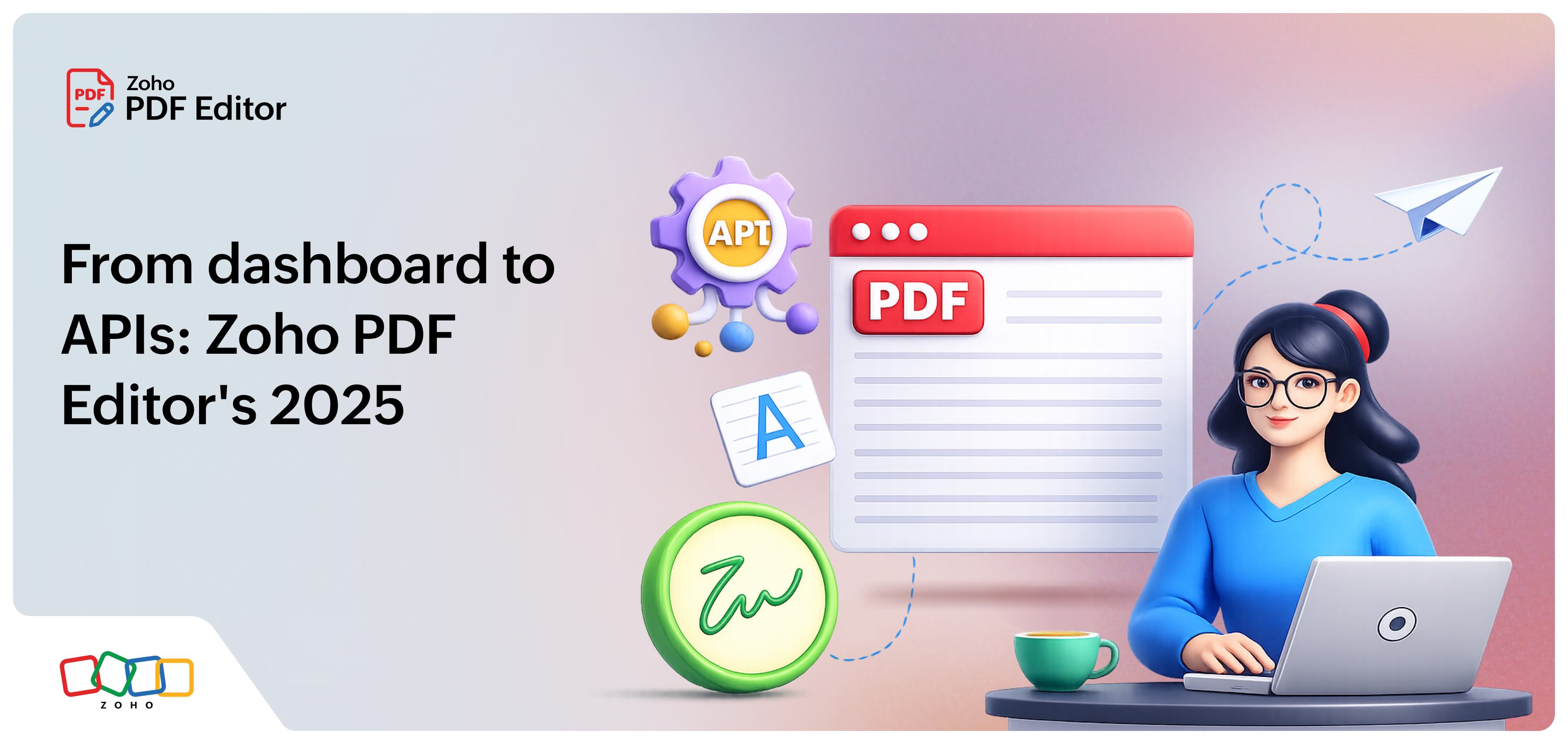 From dashboard to APIs: Zoho PDF Editor's 2025