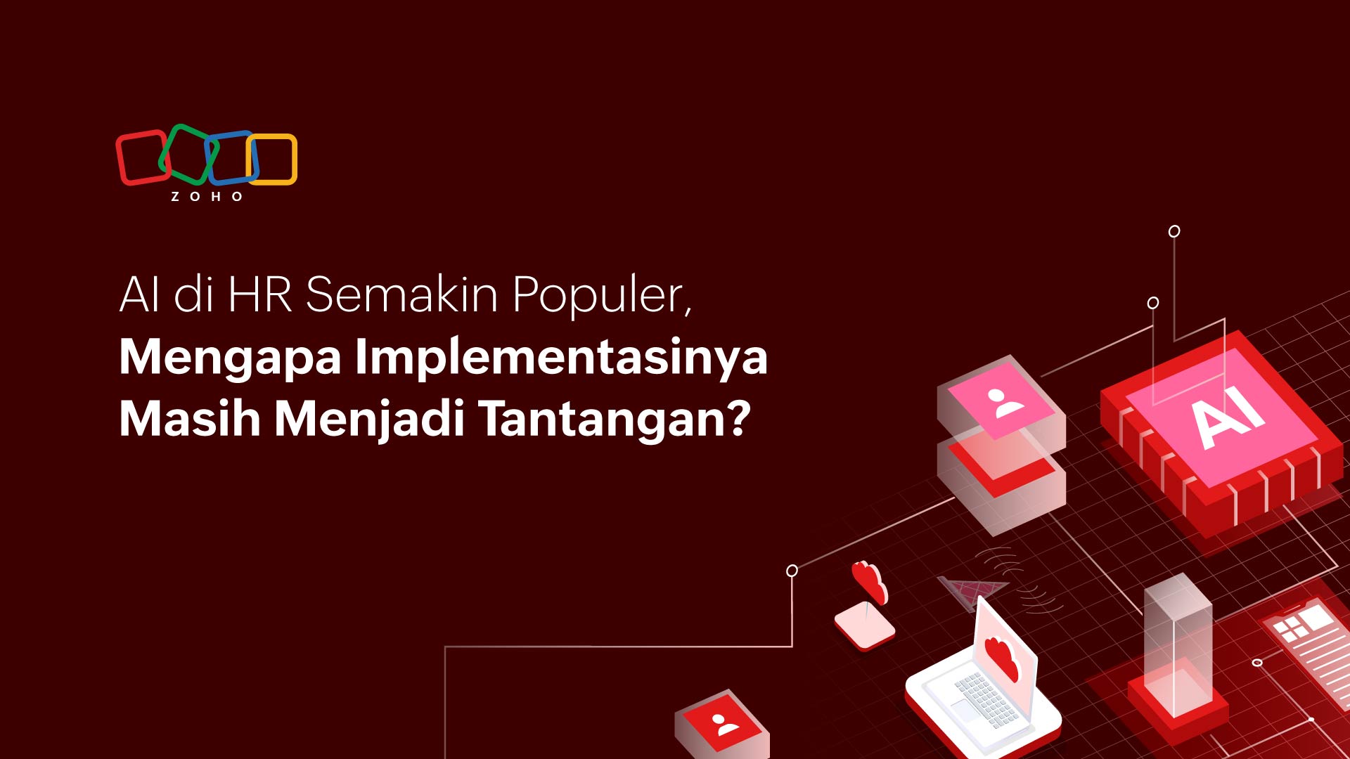 AI di HR Semakin Populer, Mengapa Implementasinya Masih Menjadi Tantangan?