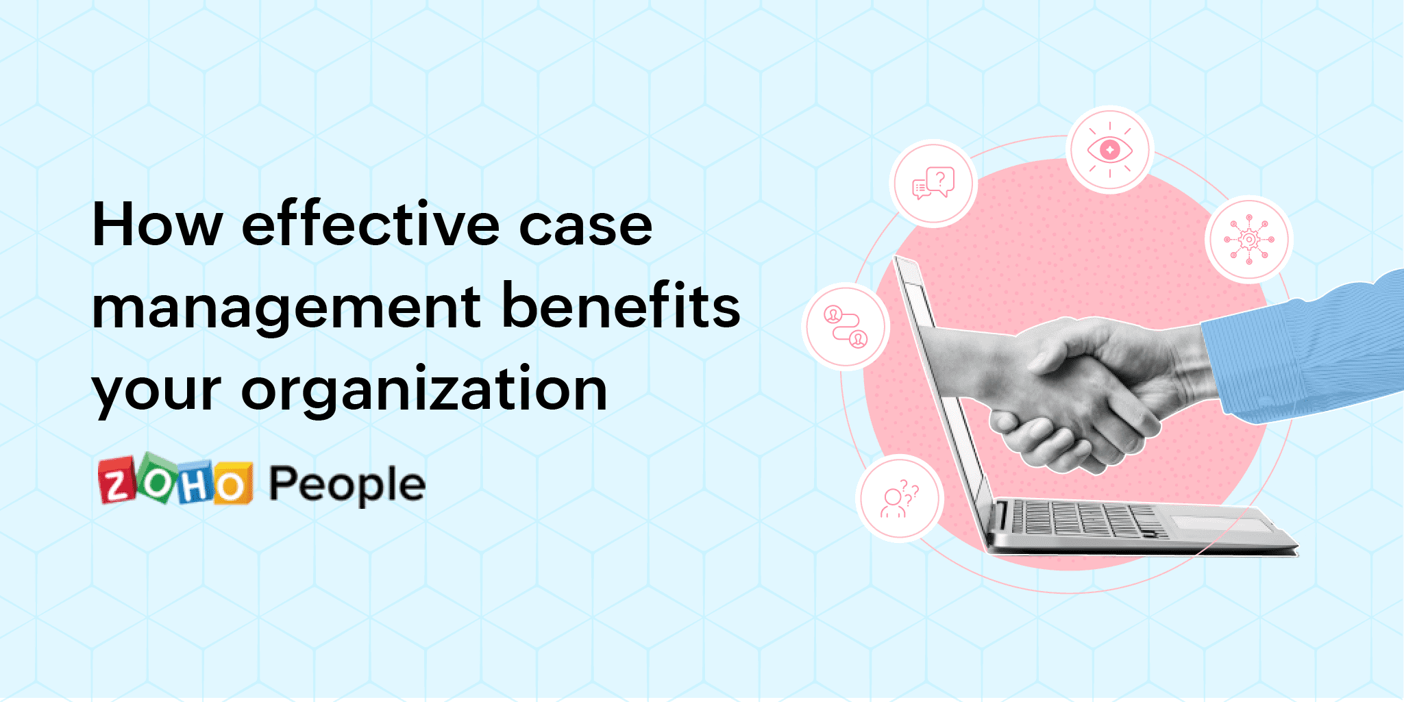 How effective case management benefits your organization