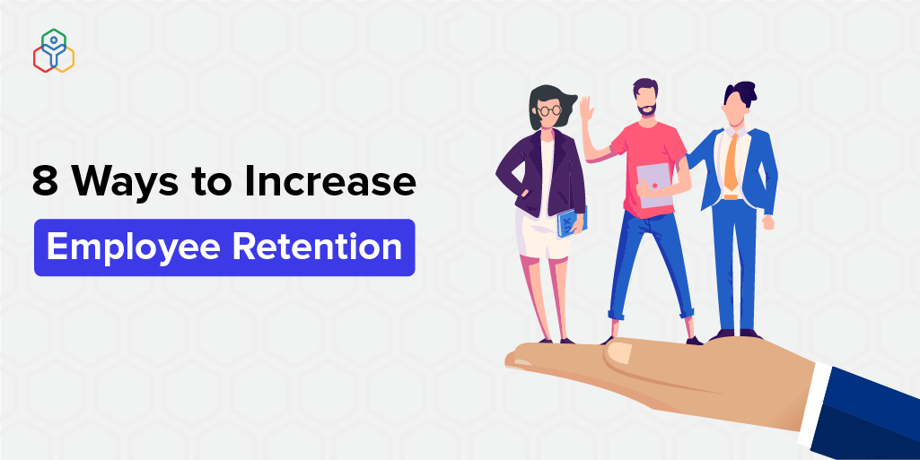 8 ways to increase employee retention