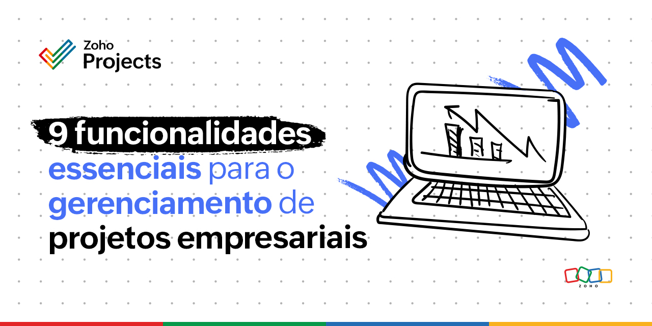 9 funcionalidades essenciais para o gerenciamento de projetos empresariais 