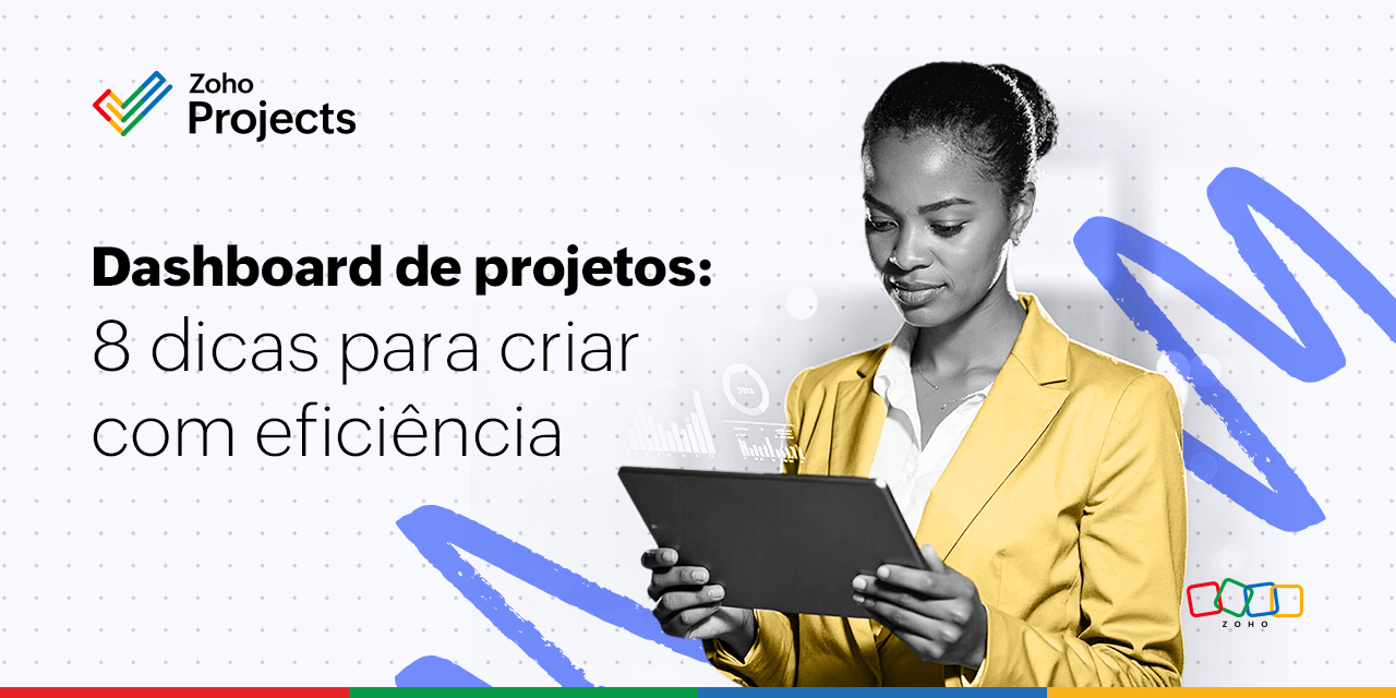 Dashboard de projetos: 8 dicas para criar com eficiência