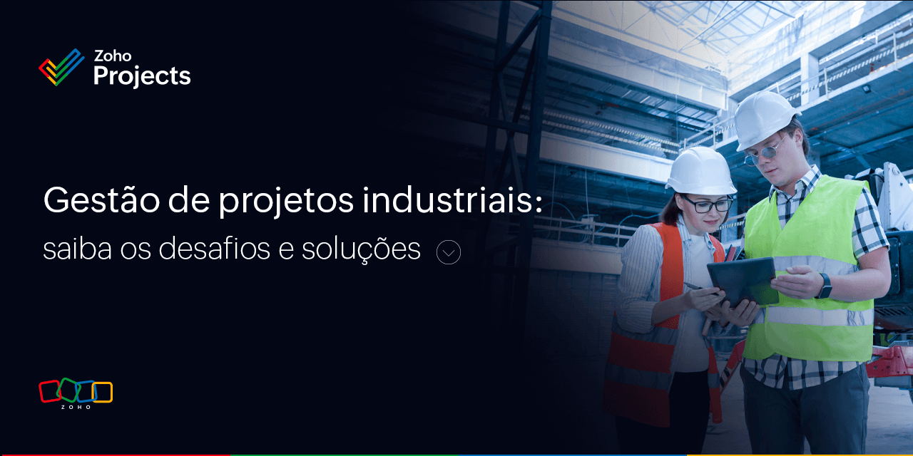 Gestão de projetos industriais: saiba os desafios e soluções