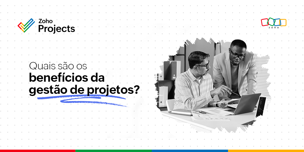 Quais são os benefícios da gestão de projetos?