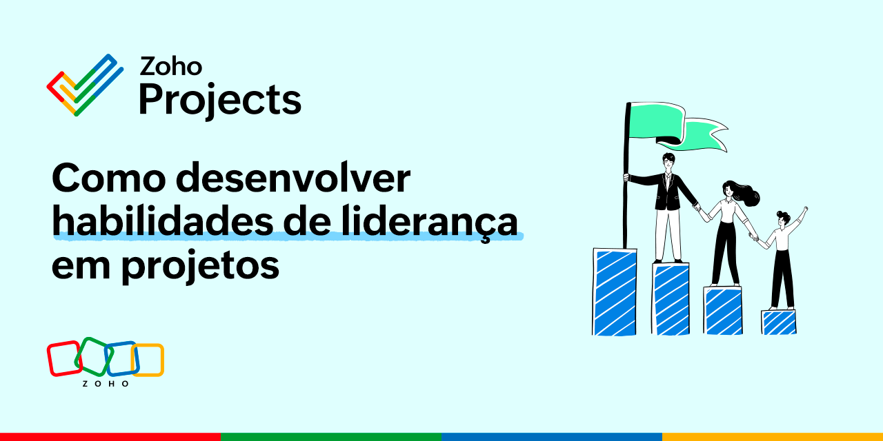 Você sabe desenvolver habilidades de liderança na área de projetos? Confira as dicas