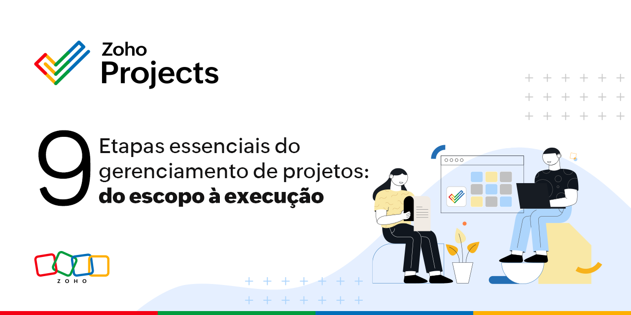 9 etapas essenciais do gerenciamento de projetos: do escopo à execução