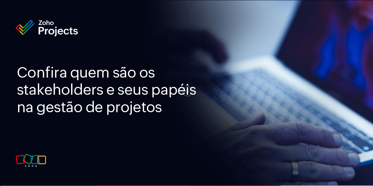 Confira quem são os stakeholders e seus papéis na gestão de projetos