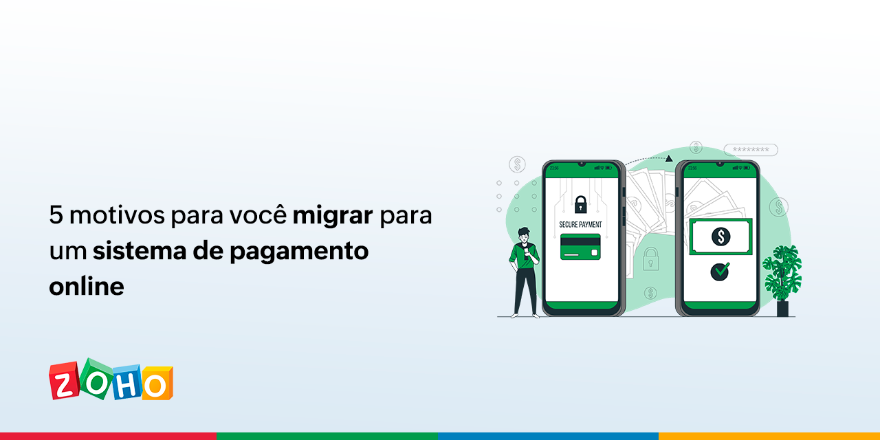 5 motivos para você migrar para um sistema de pagamento online