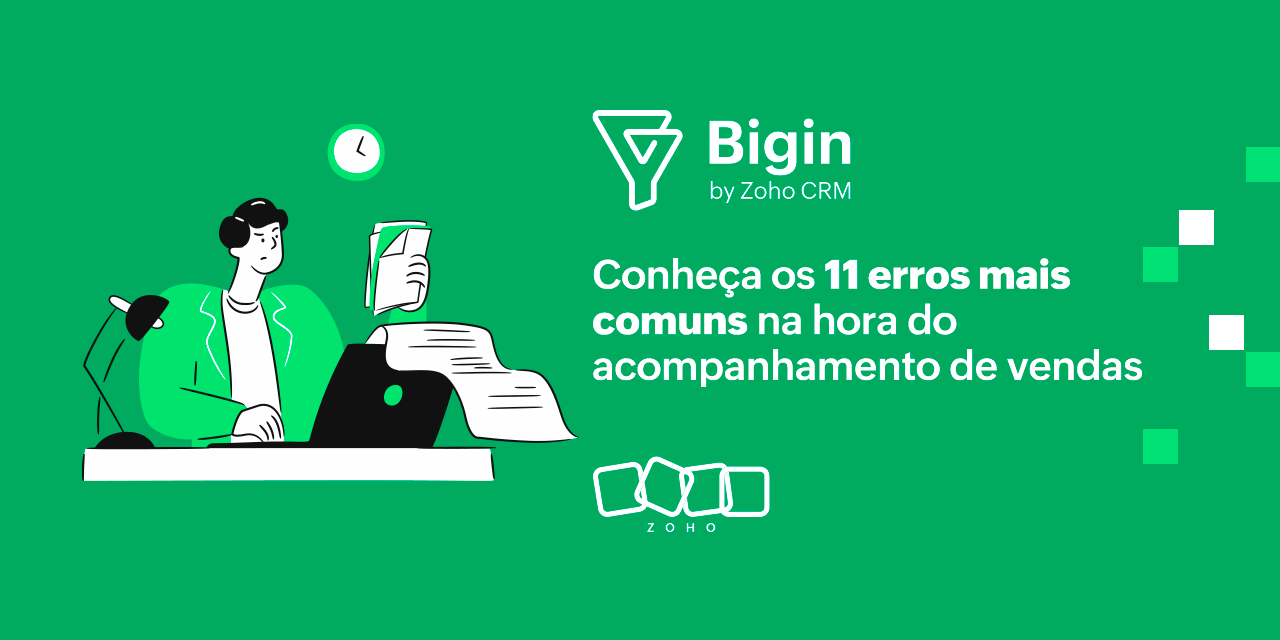 Conheça os 11 erros mais comuns na hora do acompanhamento de vendas 