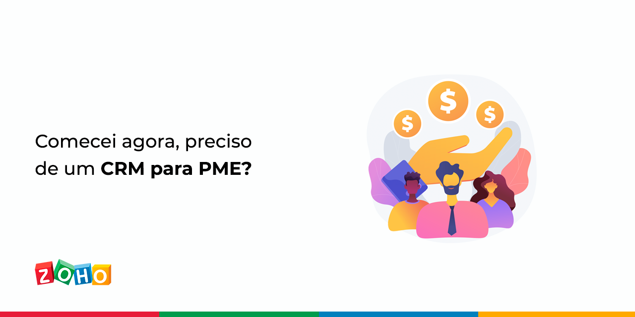 Comecei agora, preciso de um CRM para PME?