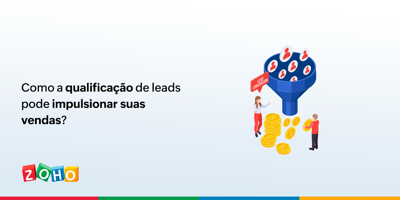 Como a qualificação de leads pode impulsionar suas vendas?