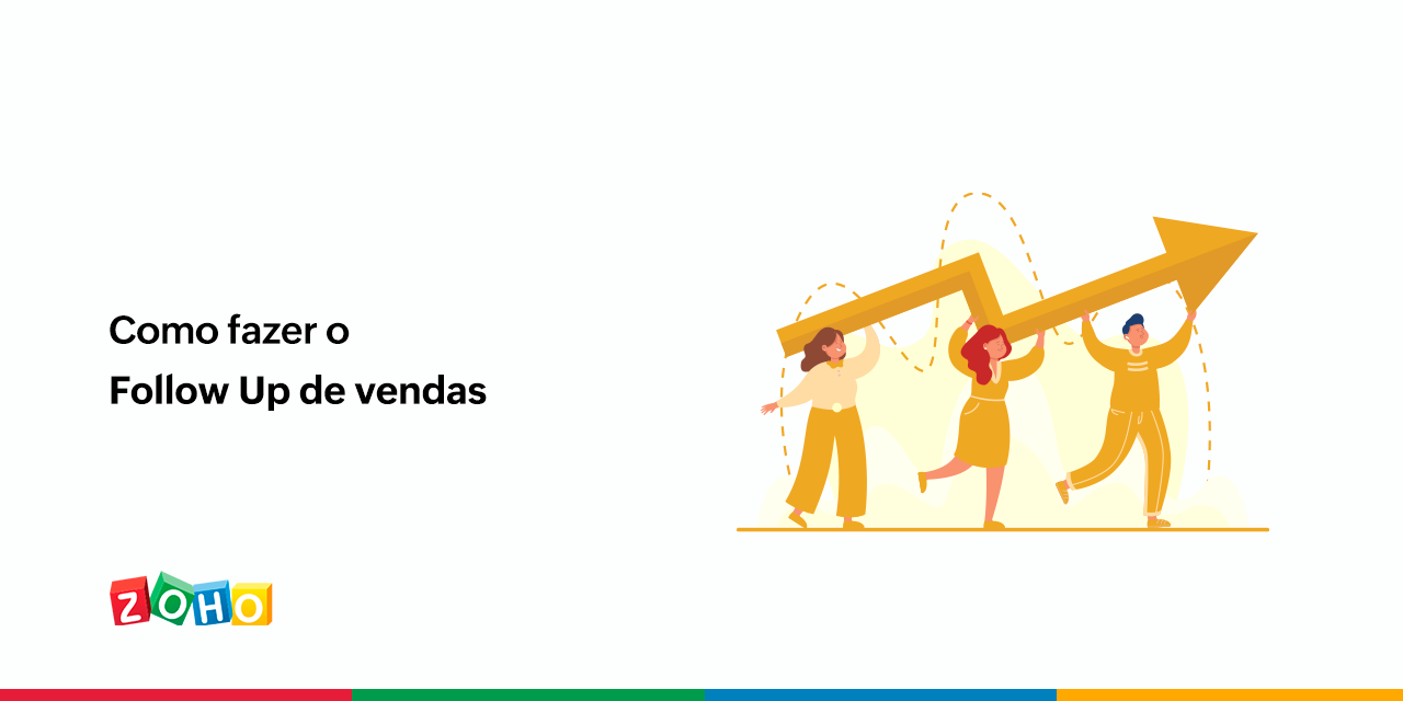 Como Fazer O Follow Up De Vendas Zoho Blog